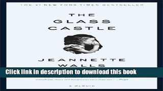 [Download] The Glass Castle: A Memoir Kindle Online
