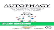 Ebook Autophagy: Cancer, Other Pathologies, Inflammation, Immunity, Infection, and Aging: Volume 1