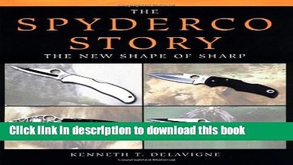 [Download] The Spyderco Story: The New Shape of Sharp Paperback Collection