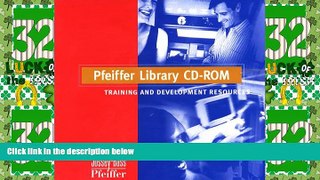 Big Deals  Pfeiffer Library CD-Rom: Training and Development Resources  Free Full Read Most Wanted