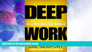 Big Deals  Deep Work: Rules for Focused Success in a Distracted World  Best Seller Books Best Seller