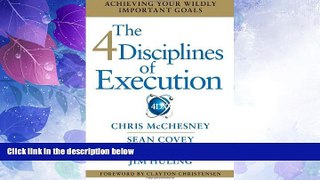 Big Deals  The 4 Disciplines of Execution: Achieving Your Wildly Important Goals  Free Full Read