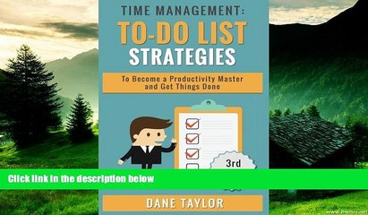 READ FREE FULL  Time Management: To-Do List Strategies to Become a Productivity Master and Get