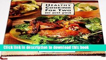 [Download] Healthy Cooking for Two: Low-Fat Recipes With Half the Fuss and Double the Taste
