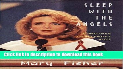 [Popular] Sleep with the Angels: A Mother Challenges AIDS Kindle Free