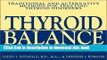 [Popular] Thyroid Balance: Traditional and Alternative Methods for Treating Thyroid Disorders
