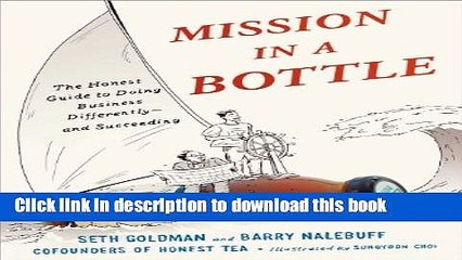[Read PDF] Mission in a Bottle: The Honest Guide to Doing Business Differently--and Succeeding