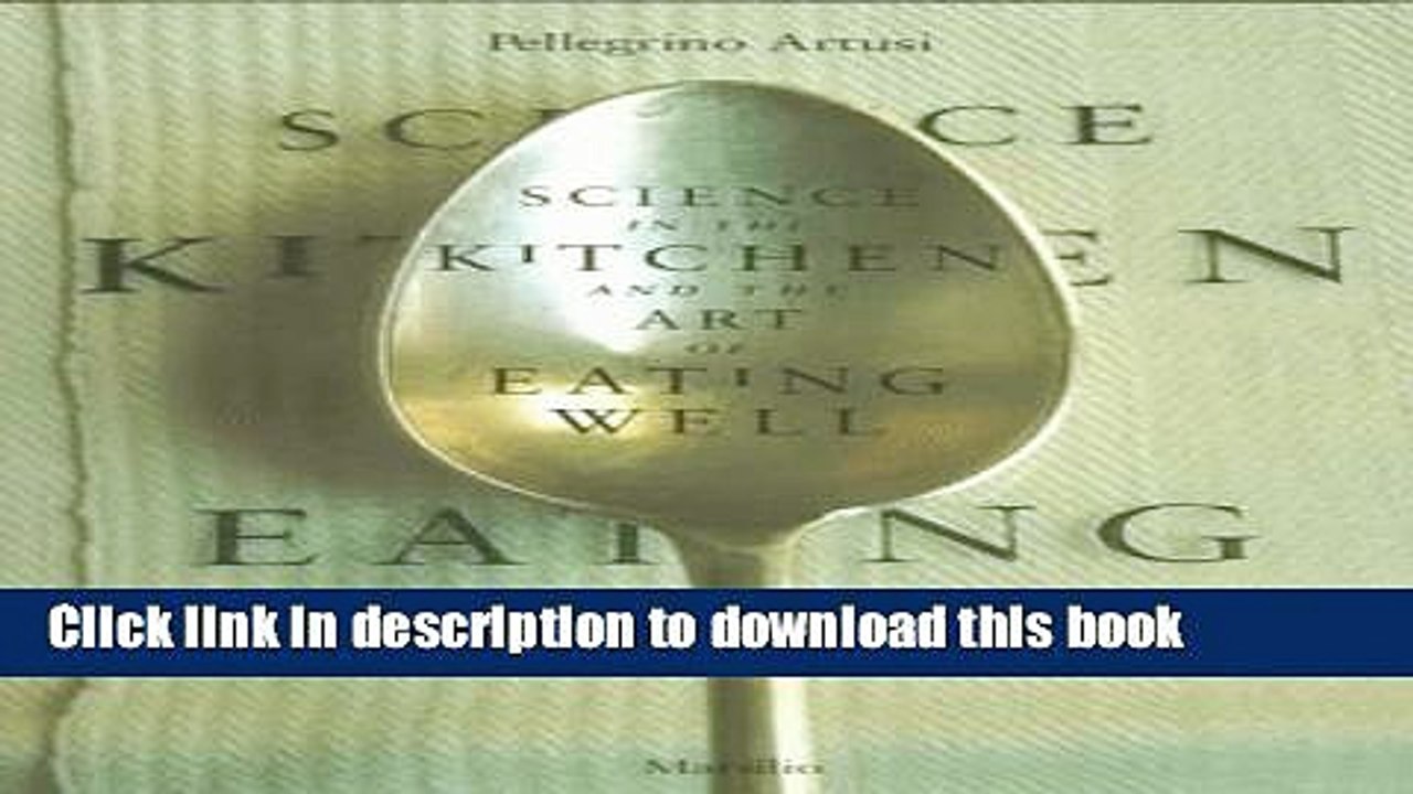 [Download] Science in the Kitchen and the Art of Eating Well Paperback Free
