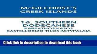 [Download] Southern Dodecanese: Karphathos Kasos Kastellorizo Tilos Astypalaia: McGilchrist s