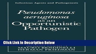 Ebook Pseudomonas aeruginosa as an Opportunistic Pathogen (Infectious Agents and Pathogenesis)