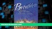 Big Deals  Breathless: Transform Your Time-Starved Days/Life Well Lived  Free Full Read Most Wanted