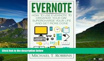 Must Have  Evernote: How to Use Evernote to Organize Your Day, Supercharge Your Life and Get More