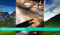 Full [PDF] Downlaod  37 Quick and Effective Productivity Techniques: Simple, Practical Methods