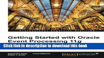 [Read PDF] Getting Started with Oracle Event Processing 11g Download Free