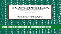 [Download] Topophilia: A Study of Environmental Perceptions, Attitudes, and Values Hardcover