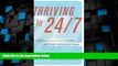 Big Deals  Thriving In 24/7: Six Strategies for Taming the New World of Work  Best Seller Books