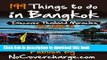 [Download] 199 Things to do in Bangkok (Discover Thailand s Miracles Book 10) Hardcover Collection