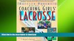GET PDF  Coaching Girls  Lacrosse: A Baffled Parent s Guide  GET PDF