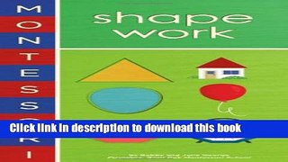 [Download] Montessori: Shape Work Hardcover Online