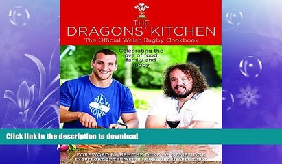 READ BOOK  The Dragons  Kitchen: The Official Welsh Rugby Cookbook  PDF ONLINE