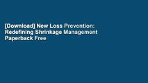 [Download] New Loss Prevention: Redefining Shrinkage Management Paperback Free