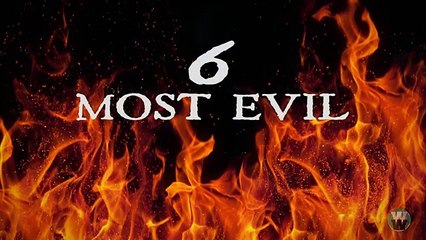 6 Most Evil People To Ever Live On Earth