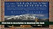 [Download] In the Shadow of the Buddha: One Man s Journey of Discovery in Tibet Paperback Online