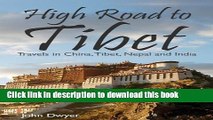[Download] High Road To Tibet - Travels in China, Tibet, Nepal and India Hardcover Collection