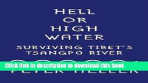 [Download] Hell or High Water: Surviving Tibet s Tsango River (Vintage Departures) Kindle Free