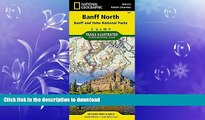 FAVORITE BOOK  Banff North [Banff and Yoho National Parks] (National Geographic Trails