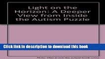 [Popular] Light on the Horizon: A Deeper View from Inside the Autism Puzzle Hardcover Free