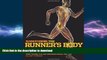 EBOOK ONLINE  Runner s World The Runner s Body: How the Latest Exercise Science Can Help You Run