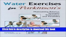 [Popular] Water Exercises for Parkinson s: Maintaining Balance, Strength, Endurance, and