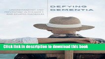 [Popular] Defying Dementia: Understanding and Preventing Alzheimer s and Related Disorders Kindle