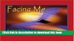 [Popular] Facing Me: Breaking the Bonds of Seizure Confinement; A Journey in Faith and Restoration