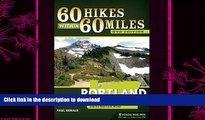 READ  60 Hikes Within 60 Miles: Portland: Including the Coast, Mount Hood, St. Helens, and the