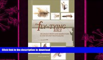 READ  The Fly-Tying Bible: 100 Deadly Trout and Salmon Flies in Step-by-Step Photographs  GET PDF