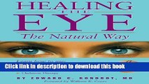 [Popular] Healing the Eye the Natural Way: Alternate Medicine and Macular Degeneration Kindle