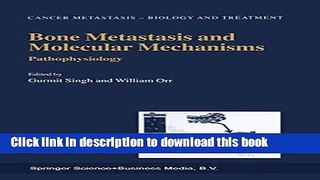 [Popular] Bone Metastasis and Molecular Mechanisms: Pathophysiology (Cancer Metastasis - Biology