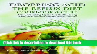 [Popular] Dropping Acid: The Reflux Diet Cookbook   Cure Hardcover Free