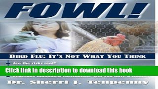 [Popular] Fowl! Bird Flu: It s Not What You Think Paperback Free