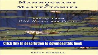 [Popular] Mammograms and Mastectomies: Facing Them with Humor and Prayer Hardcover Free