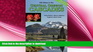 GET PDF  100 Hikes / Travel Guide: Central Oregon Cascades  BOOK ONLINE