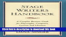 [Popular Books] Stage Writers Handbook: A Complete Business Guide for Playwrights, Composers,
