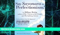 Big Deals  Say Sayonara to Perfectionism!  Free Full Read Best Seller