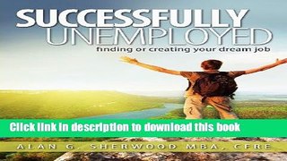[Popular Books] Successfully Unemployed Free Online