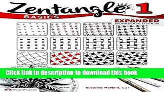 [Download] Zentangle Basics, Expanded Workbook Edition: A Creative Art Form Where All You Need is