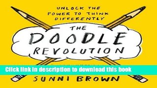 [Download] The Doodle Revolution: Unlock the Power to Think Differently Kindle Free