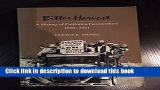 [Popular Books] Bitter Harvest: A History of California Farmworkers, 1870-1941 Full Online