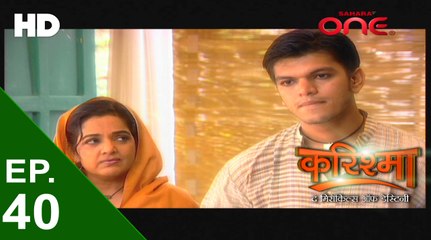 करिश्मा | Karishma The Miracles of Destiny | Episode No. 40